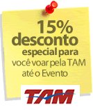 15% desconto especial para voc voar pela TAM at o Evento